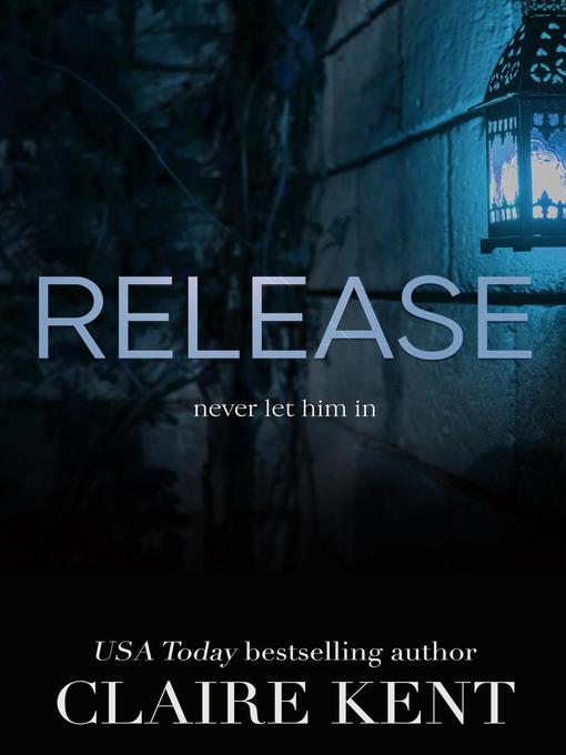 Title details for Release by Claire Kent - Available